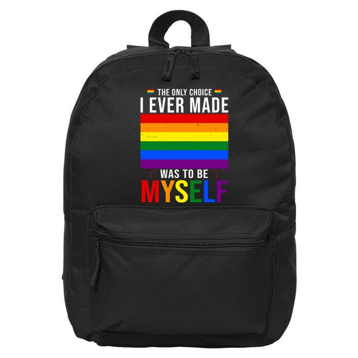 The Only Choice I Ever Made Was To Be Myself LGBTQ Flag 16 in Basic Backpack