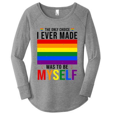 The Only Choice I Ever Made Was To Be Myself LGBTQ Flag Women's Perfect Tri Tunic Long Sleeve Shirt