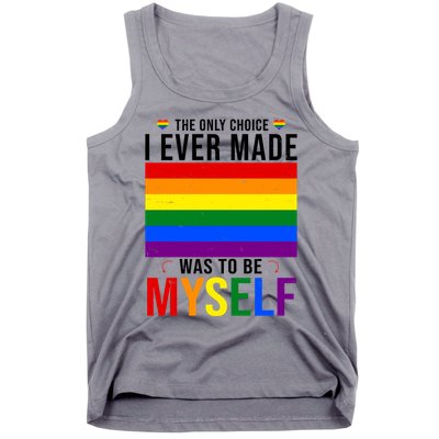The Only Choice I Ever Made Was To Be Myself LGBTQ Flag Tank Top