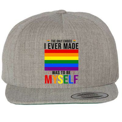 The Only Choice I Ever Made Was To Be Myself LGBTQ Flag Wool Snapback Cap