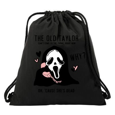 The Old Cant Come To The Phone Right Now Oh Cause Shes Dead Halloween Ghostface Drawstring Bag