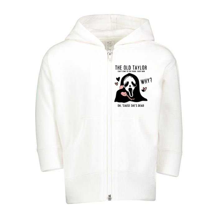 The Old Cant Come To The Phone Right Now Oh Cause Shes Dead Halloween Ghostface Toddler Zip Fleece Hoodie