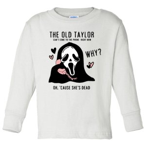 The Old Cant Come To The Phone Right Now Oh Cause Shes Dead Halloween Ghostface Toddler Long Sleeve Shirt