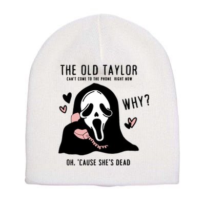 The Old Cant Come To The Phone Right Now Oh Cause Shes Dead Halloween Ghostface Short Acrylic Beanie