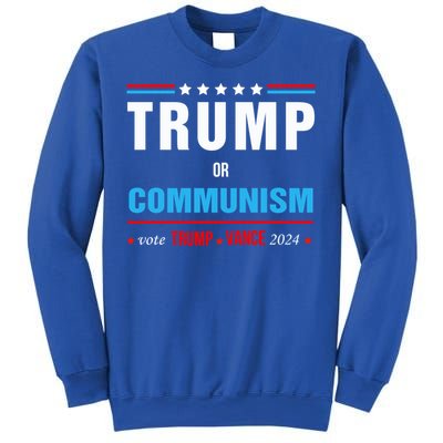 Trump Or Communism Vote Trump Vance 2024 Gift Sweatshirt