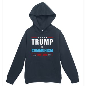 Trump Or Communism Vote Trump Vance 2024 Gift Urban Pullover Hoodie