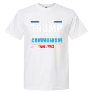 Trump Or Communism Vote Trump Vance 2024 Gift Garment-Dyed Heavyweight T-Shirt