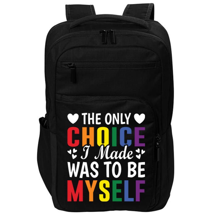 The Only Choice I Made LGBT T Impact Tech Backpack