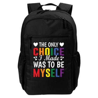 The Only Choice I Made LGBT T Daily Commute Backpack