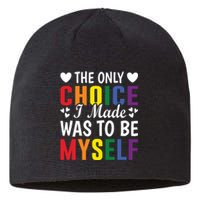 The Only Choice I Made LGBT T Sustainable Beanie