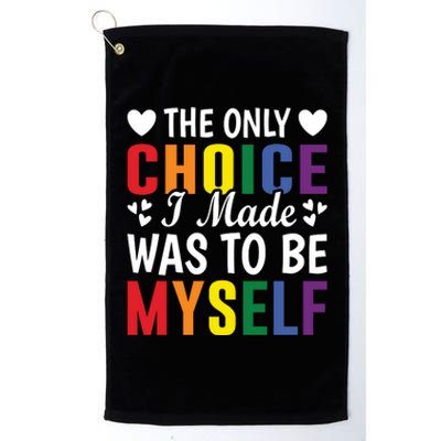 The Only Choice I Made LGBT T Platinum Collection Golf Towel