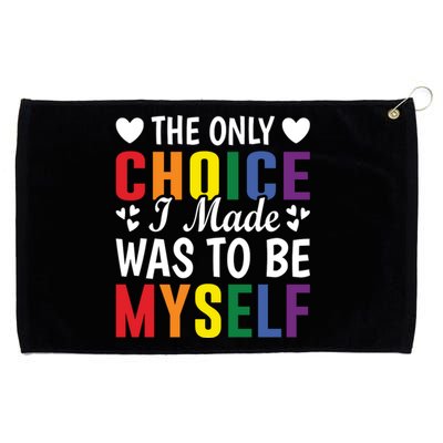 The Only Choice I Made LGBT T Grommeted Golf Towel