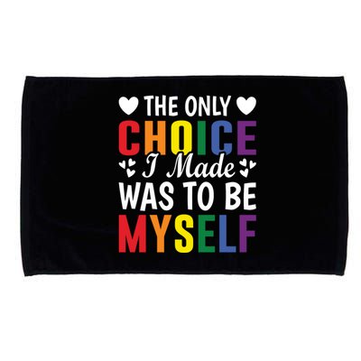 The Only Choice I Made LGBT T Microfiber Hand Towel