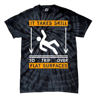 Trip Over Clumsy Funny Quote Gift For Clumsy People Tie-Dye T-Shirt