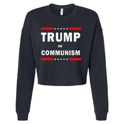 Trump Or Communism Trump 2024 For President Cropped Pullover Crew