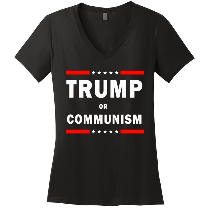 Trump Or Communism Trump 2024 For President Women's V-Neck T-Shirt