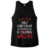 The Only Christopher We Acknowledge Is Wallace Ladies PosiCharge Tri-Blend Wicking Tank
