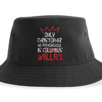 The Only Christopher We Acknowledge Is Wallace Sustainable Bucket Hat
