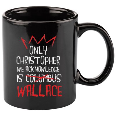 The Only Christopher We Acknowledge Is Wallace 11oz C Handle Ceramic Mug
