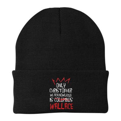The Only Christopher We Acknowledge Is Wallace Beanie