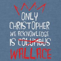 The Only Christopher We Acknowledge Is Wallace Garment-Dyed Sweatshirt