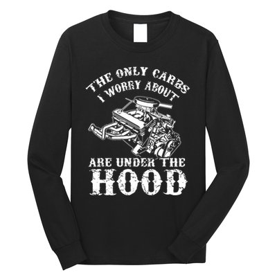 The Only Carbs I Worry V8 Engine Lovers Long Sleeve Shirt