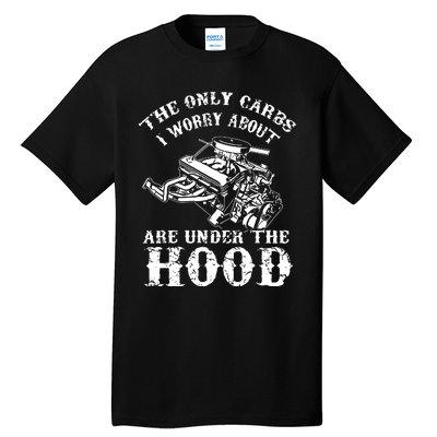 The Only Carbs I Worry V8 Engine Lovers Tall T-Shirt