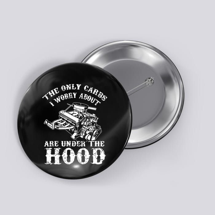 The Only Carbs I Worry V8 Engine Lovers Button