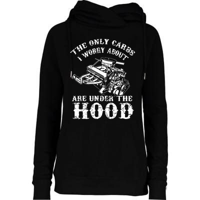 The Only Carbs I Worry V8 Engine Lovers Womens Funnel Neck Pullover Hood