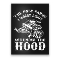 The Only Carbs I Worry V8 Engine Lovers Poster