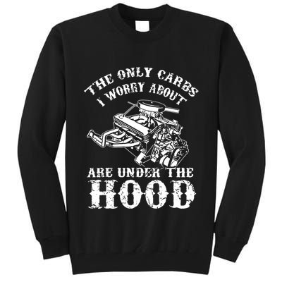 The Only Carbs I Worry V8 Engine Lovers Tall Sweatshirt
