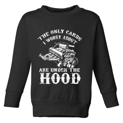 The Only Carbs I Worry V8 Engine Lovers Toddler Sweatshirt