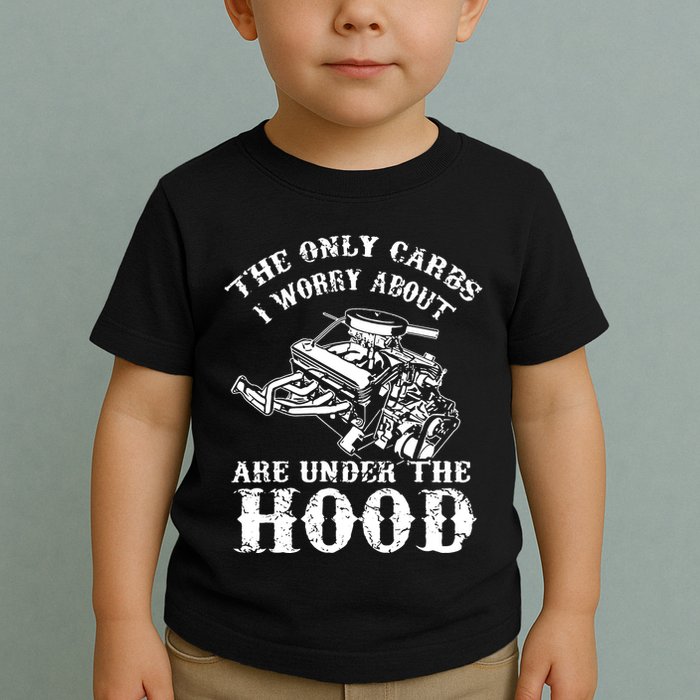 The Only Carbs I Worry V8 Engine Lovers Toddler T-Shirt