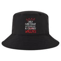 The Only Christopher We Acknowledge Is Wallace Cool Comfort Performance Bucket Hat