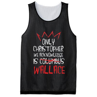 The Only Christopher We Acknowledge Is Wallace Mesh Reversible Basketball Jersey Tank