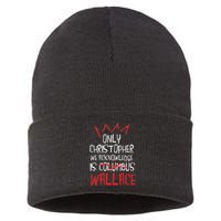 The Only Christopher We Acknowledge Is Wallace Sustainable Knit Beanie