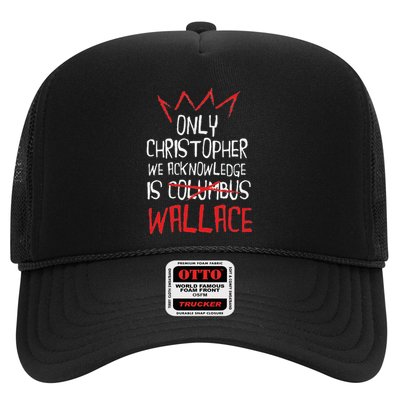 The Only Christopher We Acknowledge Is Wallace Trucker Hat