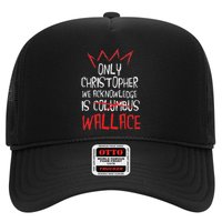The Only Christopher We Acknowledge Is Wallace Trucker Hat