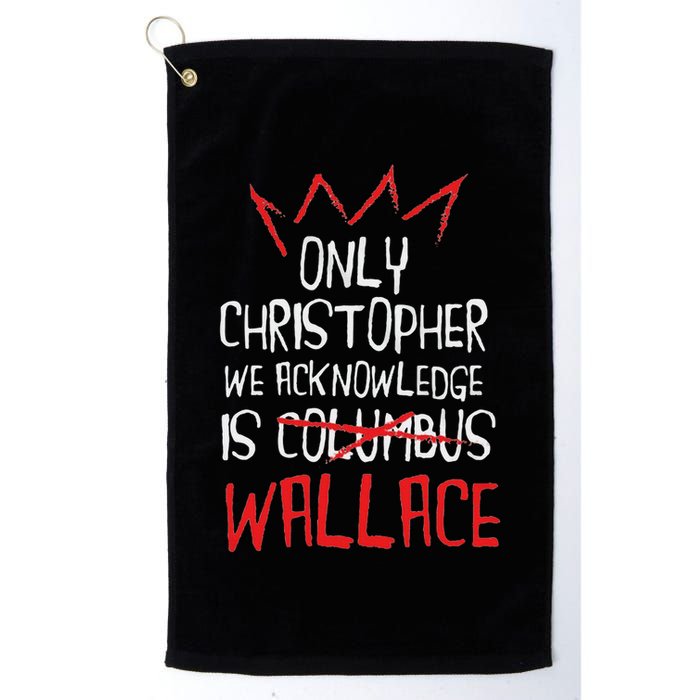 The Only Christopher We Acknowledge Is Wallace Golf Towel