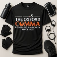 The Oxford Comma Resolving Ambiguity Since 1905 Performance Shirt