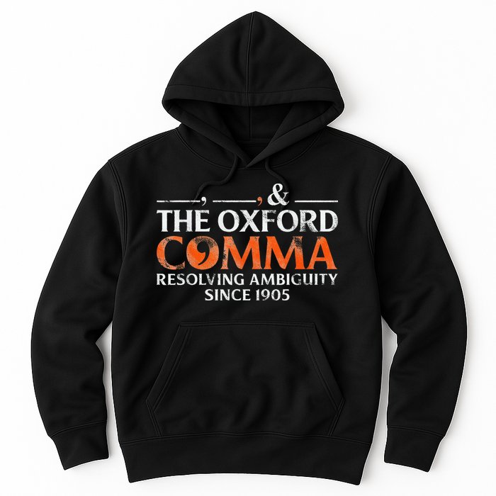 The Oxford Comma Resolving Ambiguity Since 1905 Hoodie