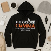 The Oxford Comma Resolving Ambiguity Since 1905 Hoodie