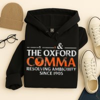 The Oxford Comma Resolving Ambiguity Since 1905 Hoodie