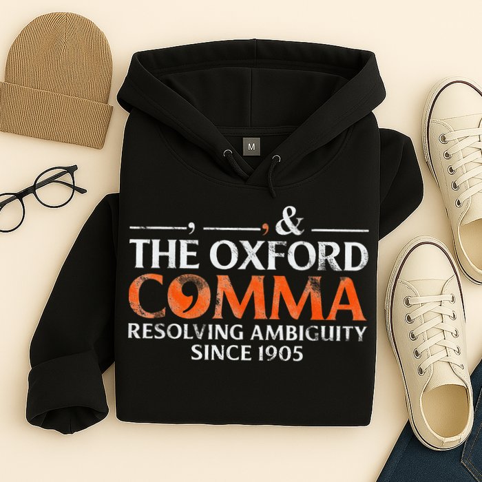 The Oxford Comma Resolving Ambiguity Since 1905 Hoodie