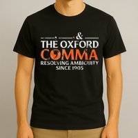 The Oxford Comma Resolving Ambiguity Since 1905 T-Shirt