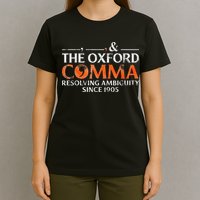 The Oxford Comma Resolving Ambiguity Since 1905 T-Shirt