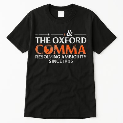 The Oxford Comma Resolving Ambiguity Since 1905 Tall T-Shirt