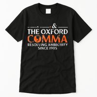 The Oxford Comma Resolving Ambiguity Since 1905 Tall T-Shirt