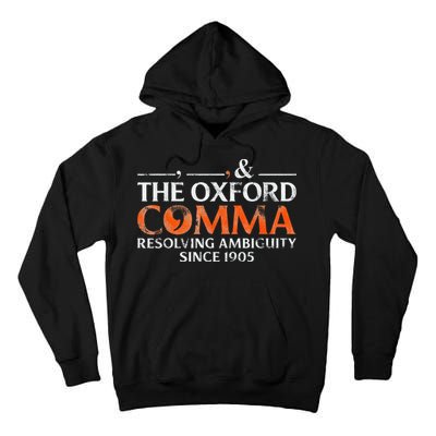 The Oxford Comma Resolving Ambiguity Since 1905 Tall Hoodie