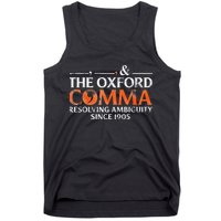The Oxford Comma Resolving Ambiguity Since 1905 Tank Top
